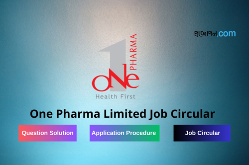 One Pharma Limited Job Circular