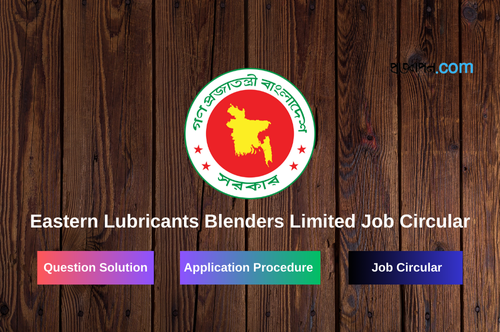 Eastern Lubricants Blenders Limited Job Circular