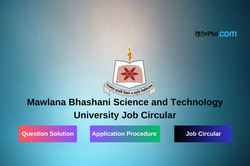 Mawlana Bhashani Science and Technology University Job Circular