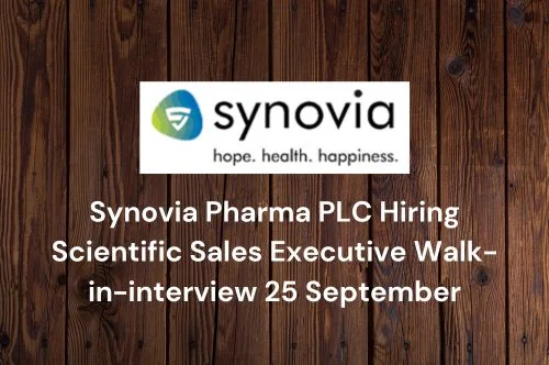 Synovia Pharma PLC Hiring Scientific Sales Executive Walk-in-interview 25 September